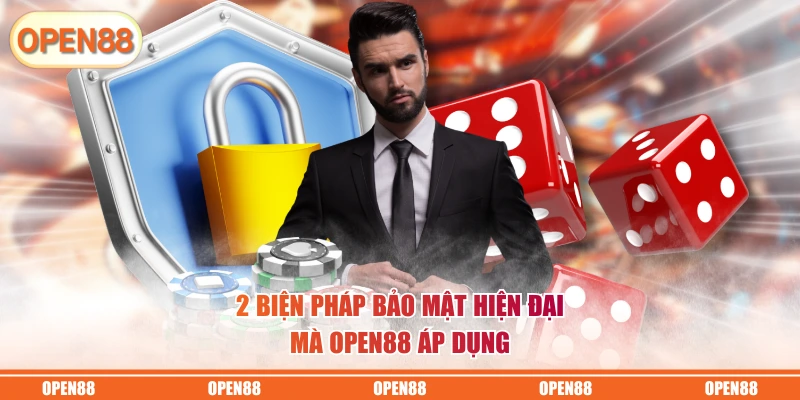 2 biện pháp bảo mật hiện đại mà OPEN88 áp dụng